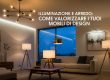 Illuminazione e Arredo - Come Valorizzare i Tuoi Mobili di Design